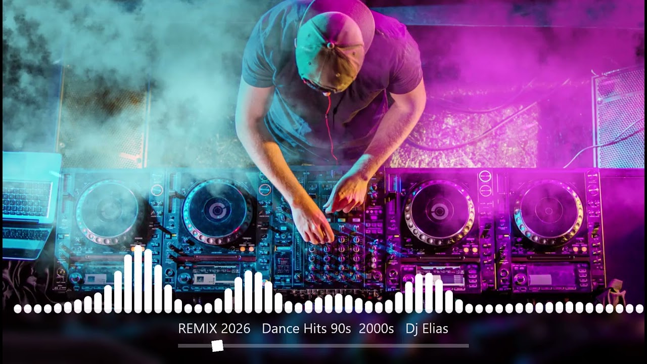 REMIX 2026   Dance Hits 90s  2000s    Dj Elias  1