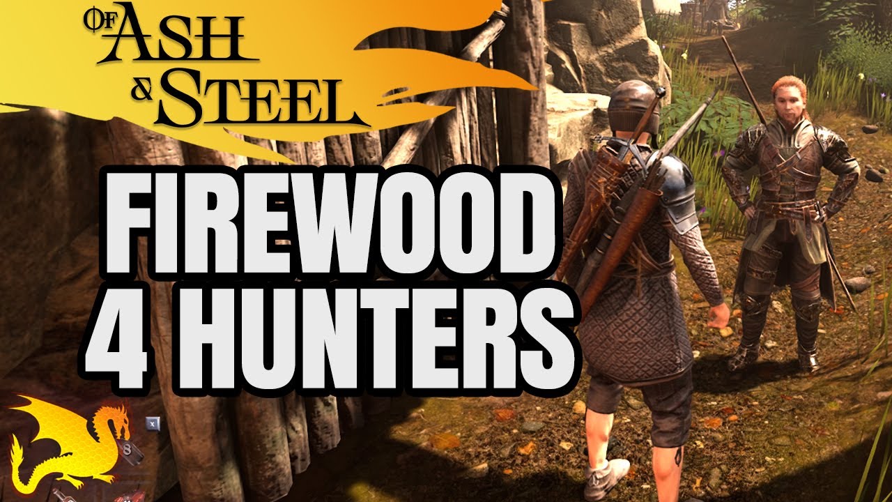Firewood for Hunters Quest Walkthrough - OF ASH & STEEL