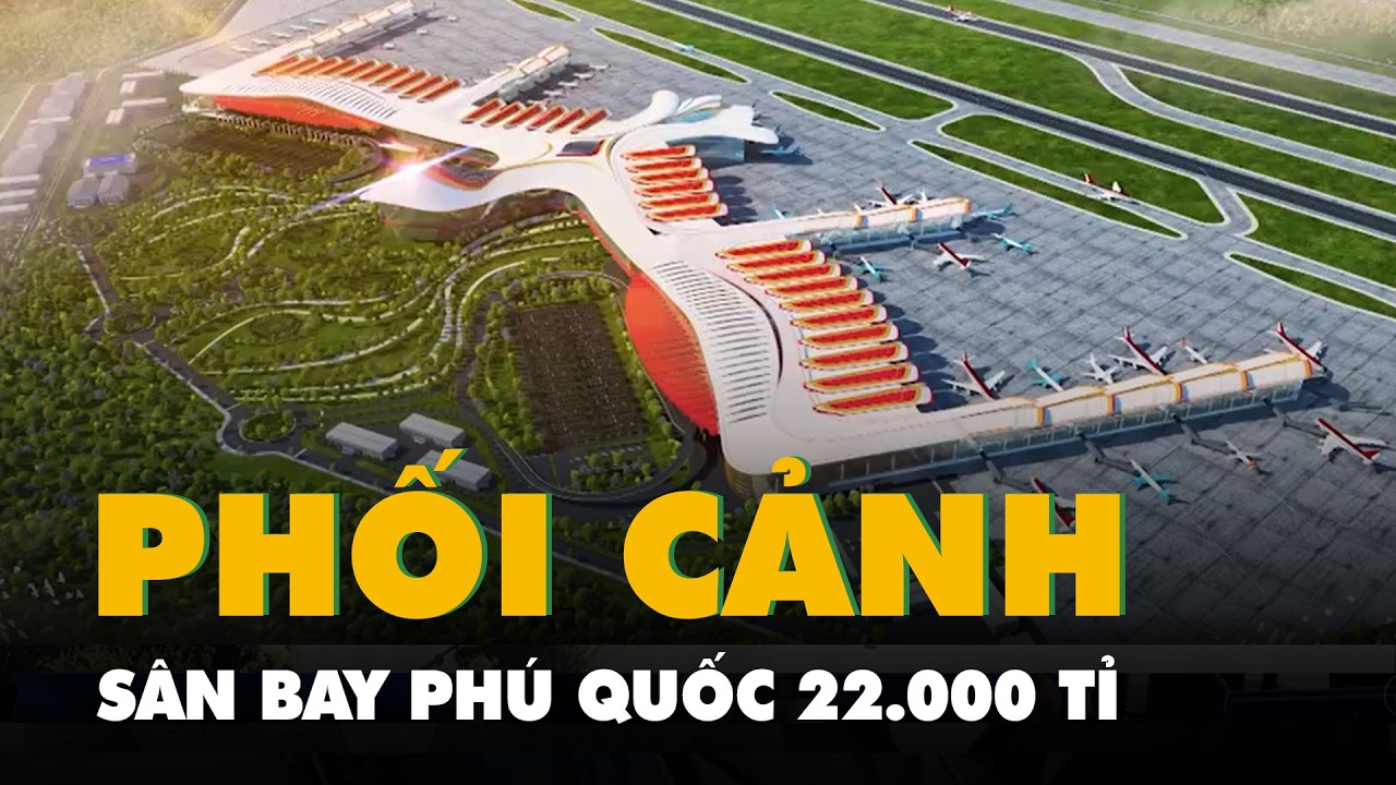 Video phối cảnh sân bay Phú Quốc 22.000 tỉ, lấy cảm hứng từ hình ảnh Phượng Hoàng