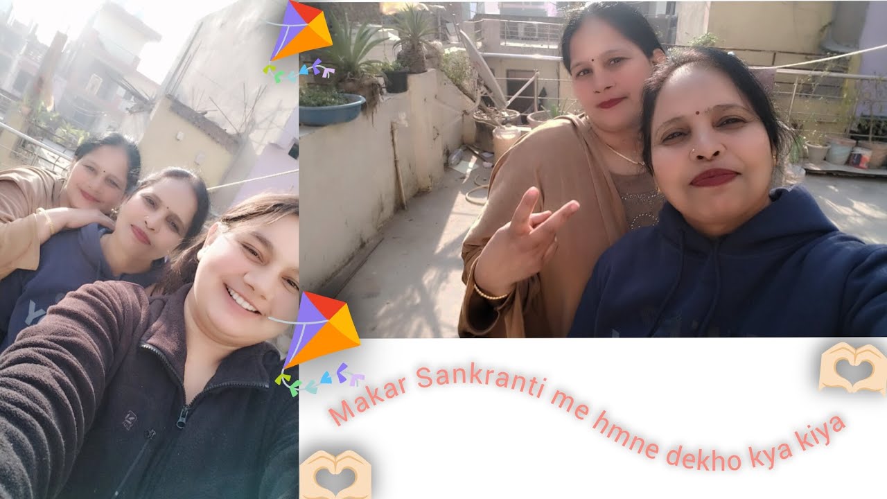 Dekho guysss hmne makar Sankranti pr kya kya kiya🫣♥️#viralvideo #makarsankranti #festival