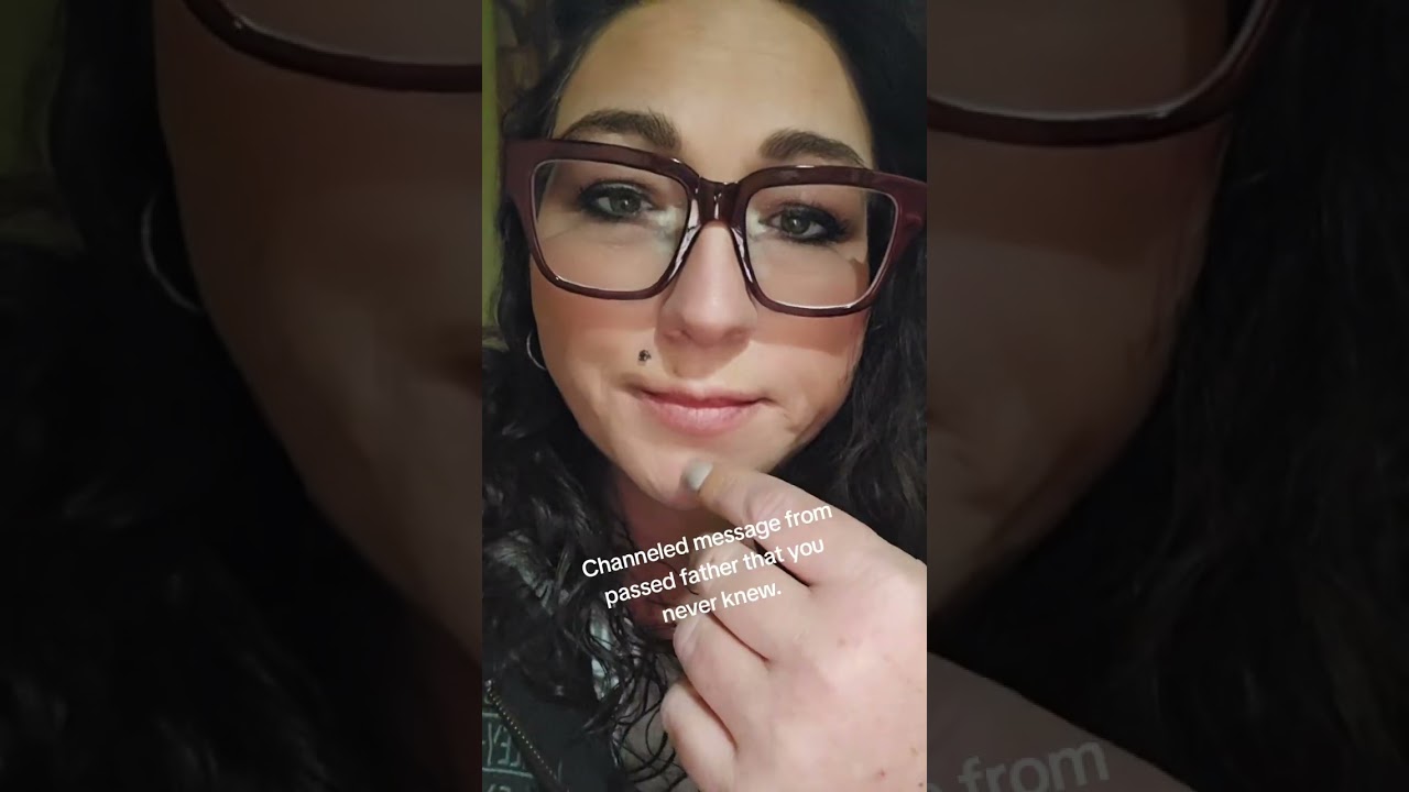Channeled message from someone's estranged Father