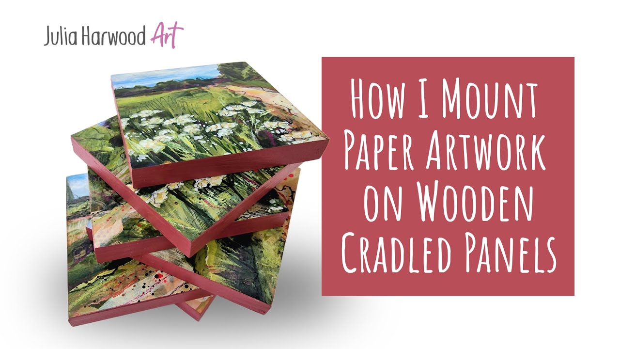 How I mount paper artwork on cradled panels