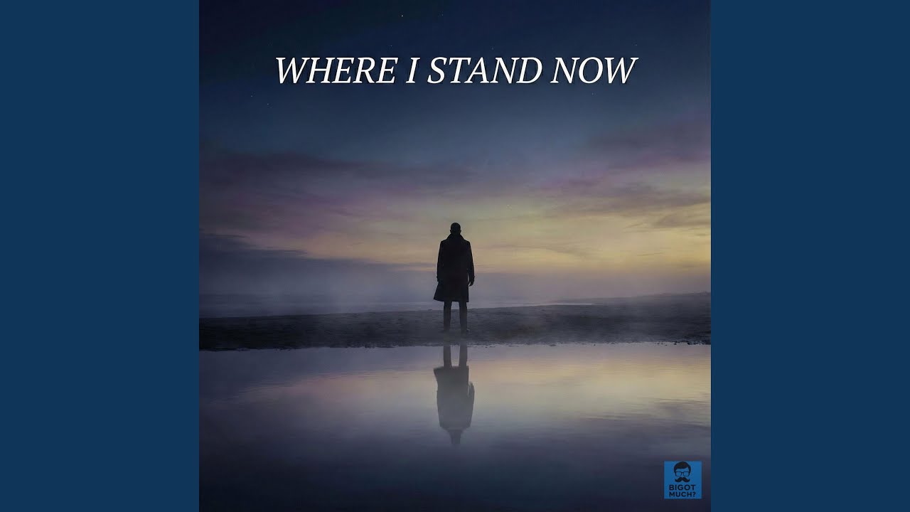 Where I Stand Now (Piano Ballad)