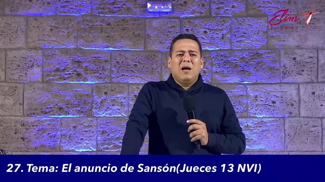 27. Tema: El anuncio de Sansón(Jueces 13 NVI)