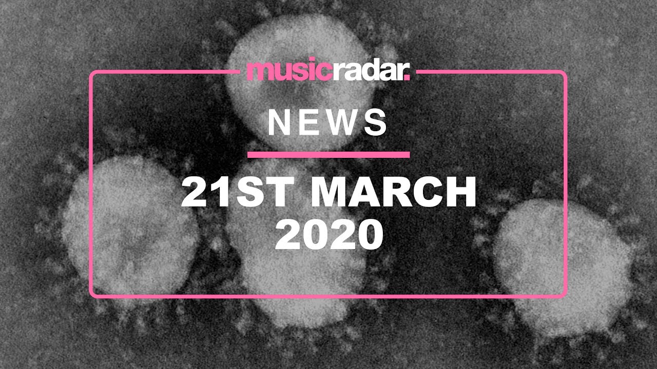 MusicRadar News Update - 21st March 2020