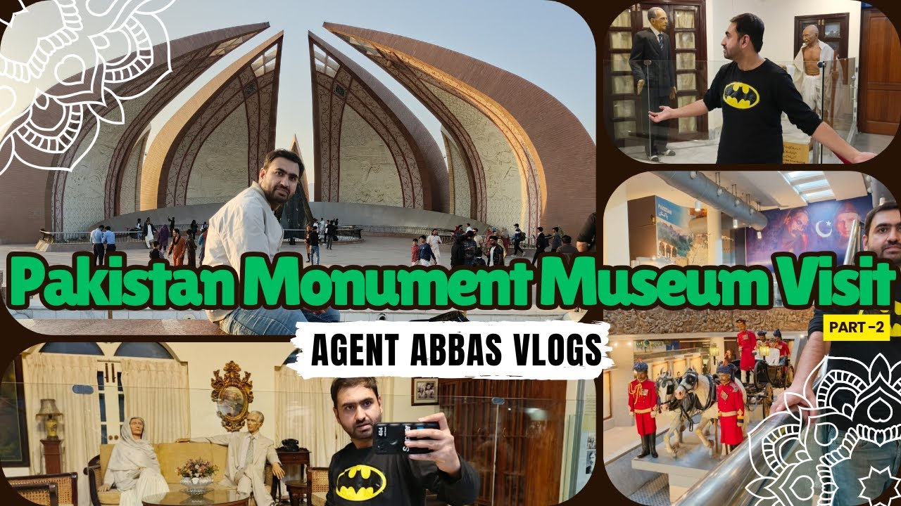 Pakistan Monument Islamabad Visit | Pakistan Monument Museum Visit | Part - 2 | Agent Abbas Vlogs 4K