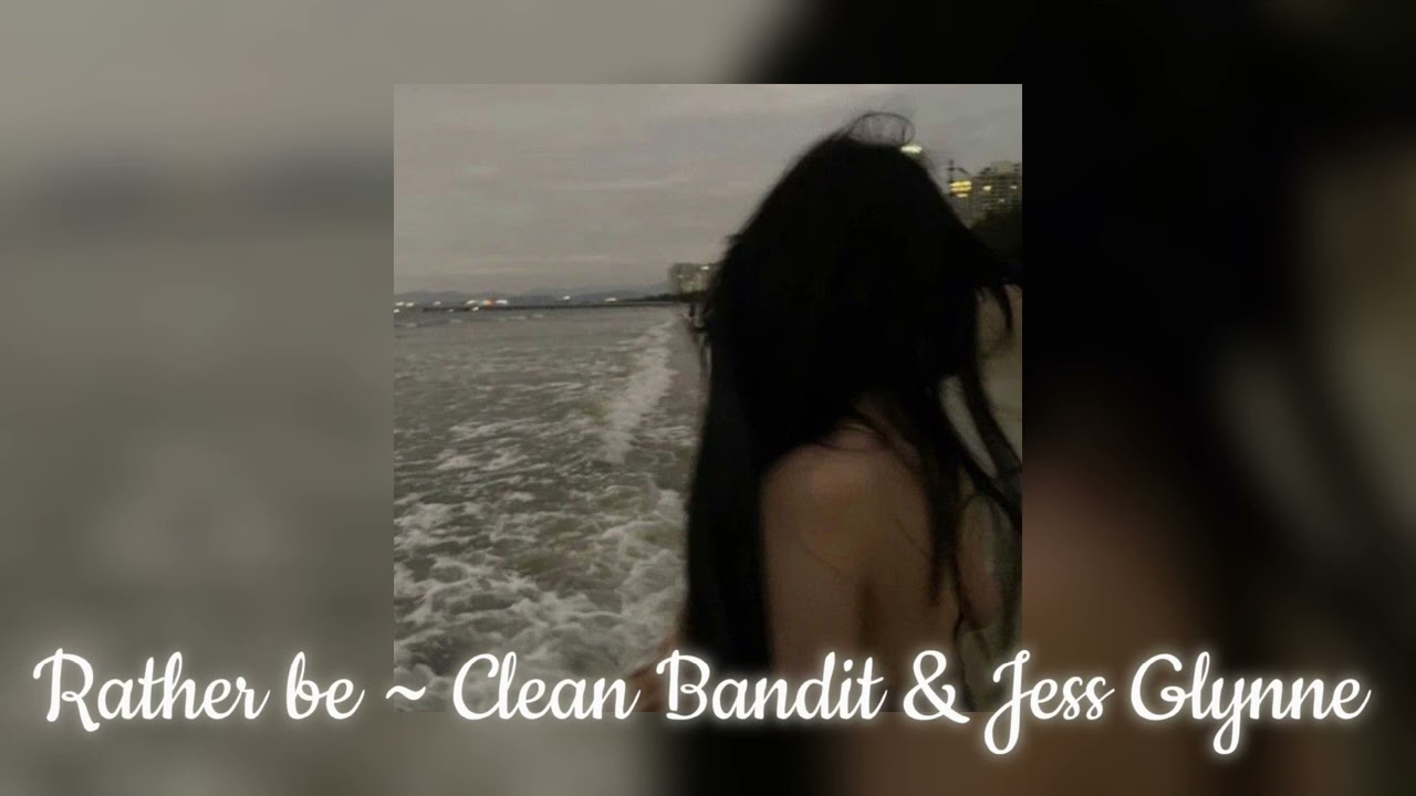 Rather be ~ Clean Bandit & Jess Glynne // Sped up version (+TikTok remix)