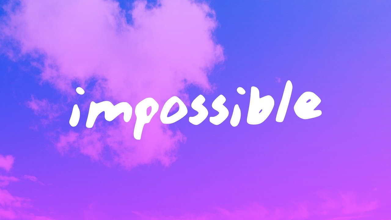 James Arthur - Impossible (Lyrics)