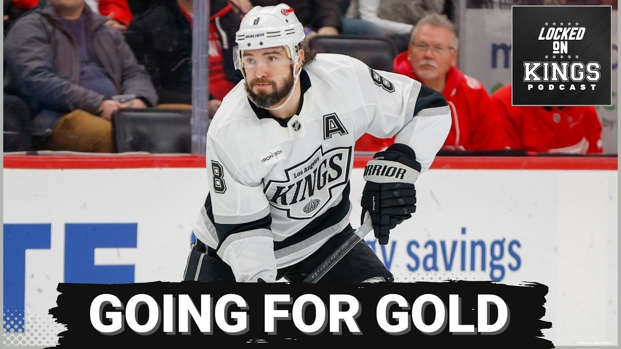 LA Kings fans DEBATE another trade while 3 Kings prepare to BATTLE for Olympic medals