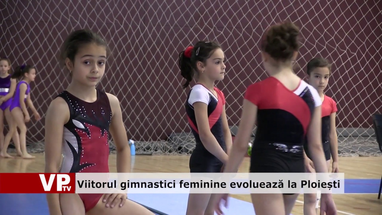 Viitorul gimnastici feminine evoluează la Ploiești