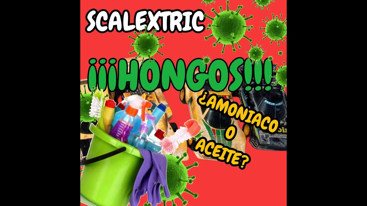 SCALEXTRIC,LIMPIEZA HONGOS Y SALVAR CALCAS...ACEITE O AMONIACO??