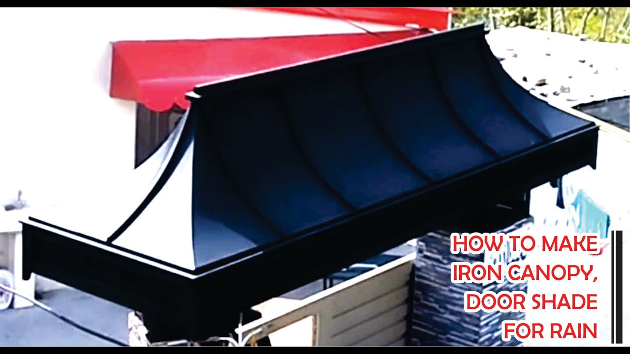 How to make iron canopy ll door shades for rain ll