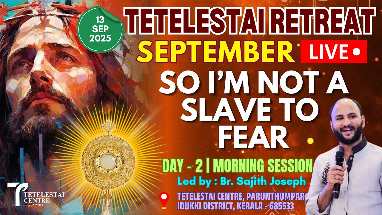 GALATIANS 4:4-7  | TETELESTAI SEPT RETREAT | DAY 2 | PART 1 | BR. SAJITH JOSEPH | 13 SEPT 2025