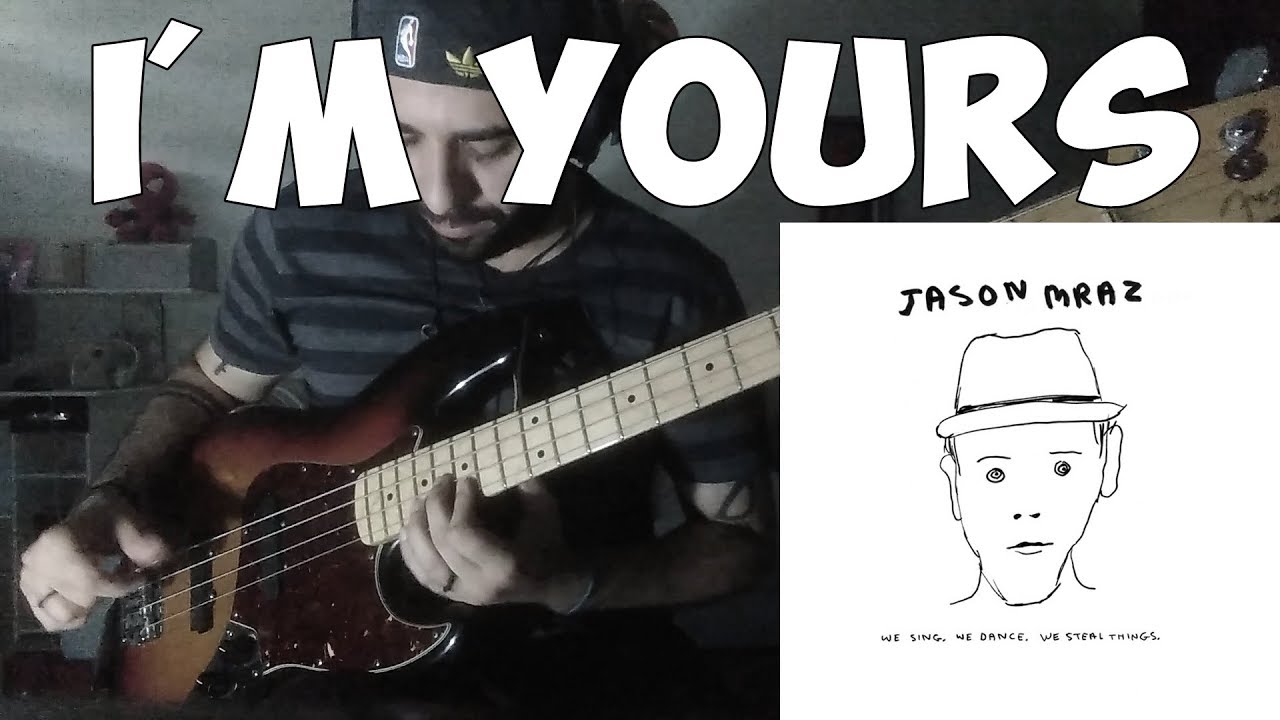 I'm Yours (Jason Mraz) BASS COVER