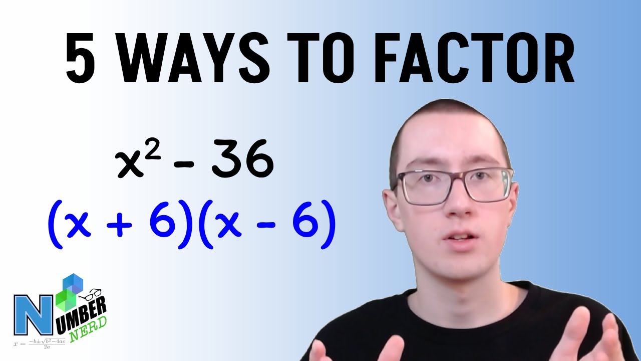 The 5 Ways to Factor! [Algebra]