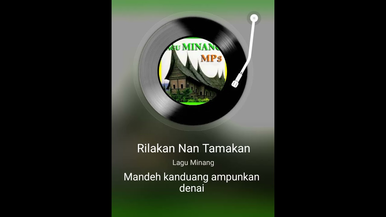 Rilakan nan tamakan - Lagu Minang