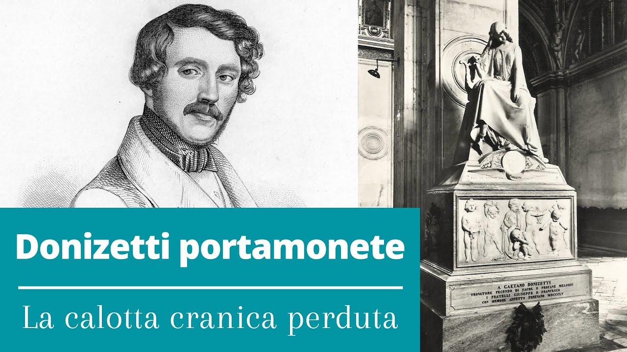 Donizetti portamonete - La calotta cranica perduta.