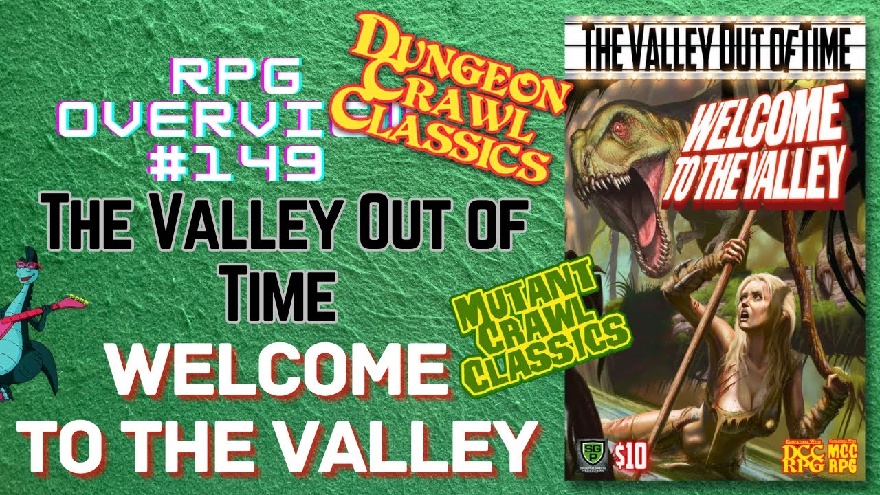 RPG Overview 149 The Valley Out of Time: Welcome to the Valley for DCC & MCC RPGs