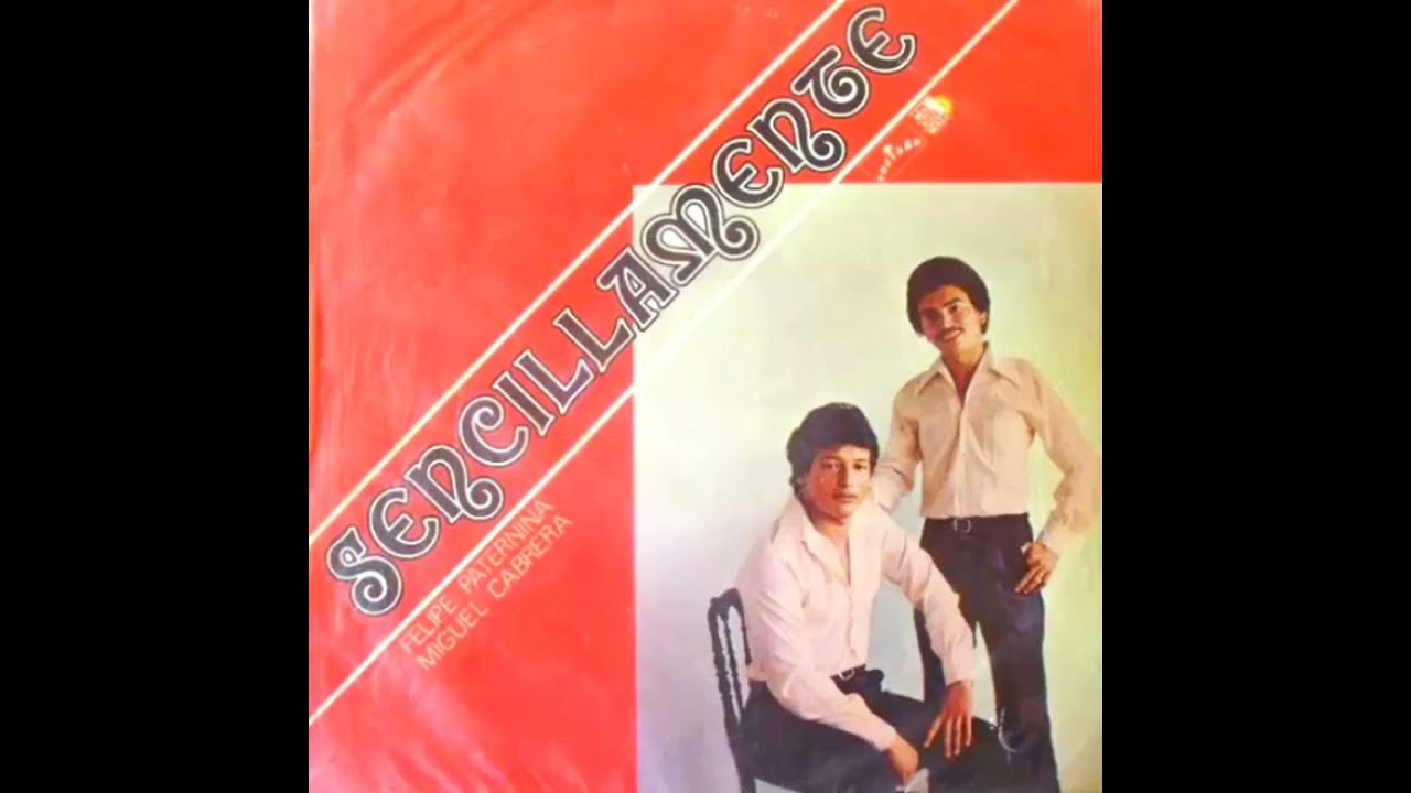 Sencillamente - Felipe Paternina, Miguel Cabrera