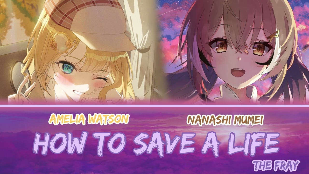 Mumei and Amelia sing - How To Save A Life by The Fray (Duet)
