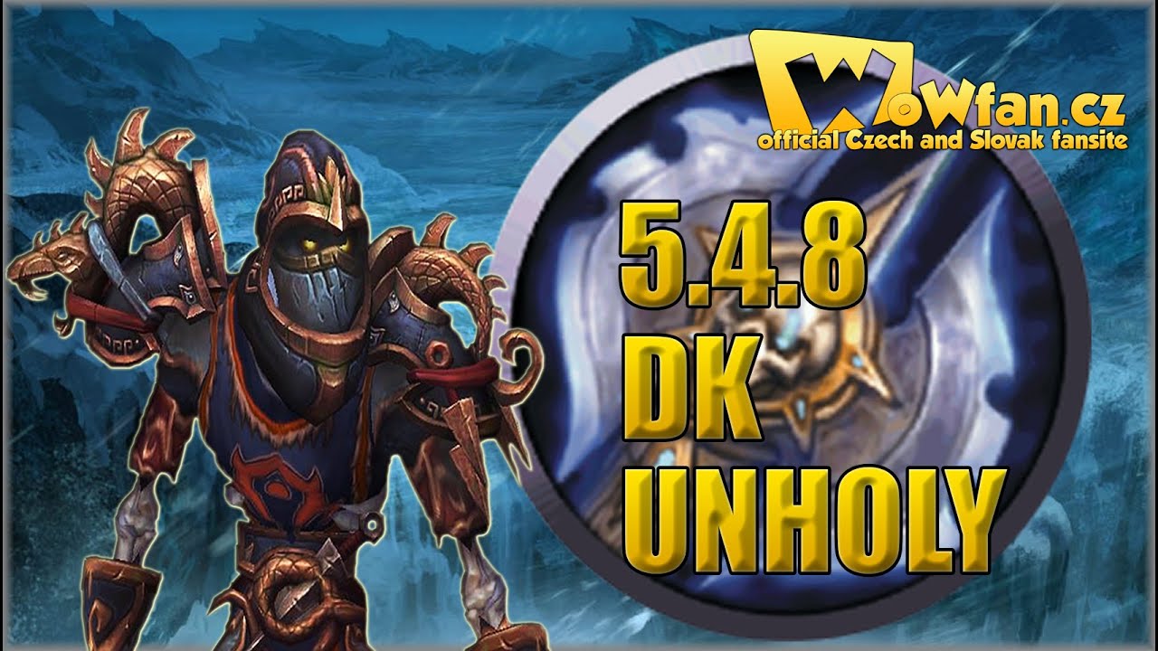 40. WoW mop 5.4.8 - Death Knight Unholy PVP guide 2/2 CZ