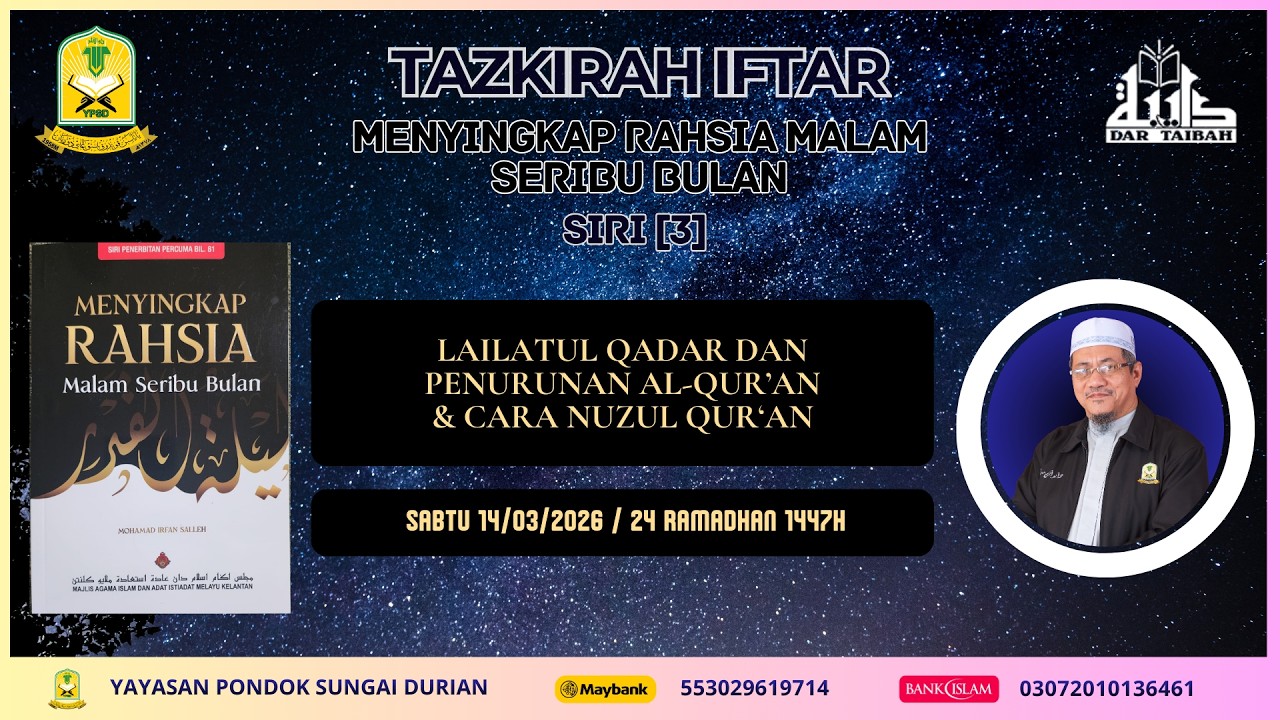 AAM 2026 Menyingkap Rahsia Malam Seribu Bulan (03) Lailatul Qadar Dan Nuzul Al-Quran & Cara Nuzul.