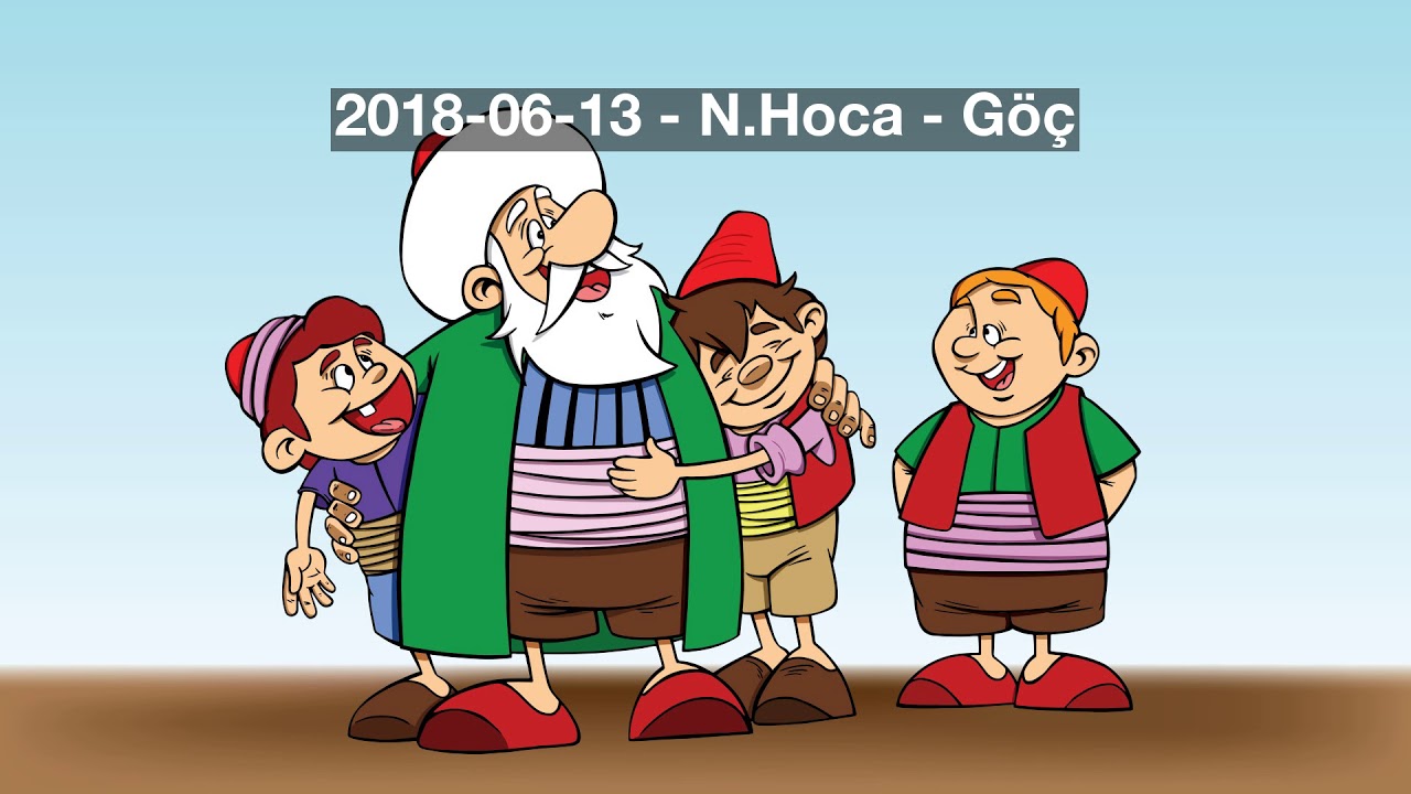 2018 06 13   N Hoca   Göç Nasreddin Hoca, Karagöz, Çocuk Radyo Tiyatrosu
