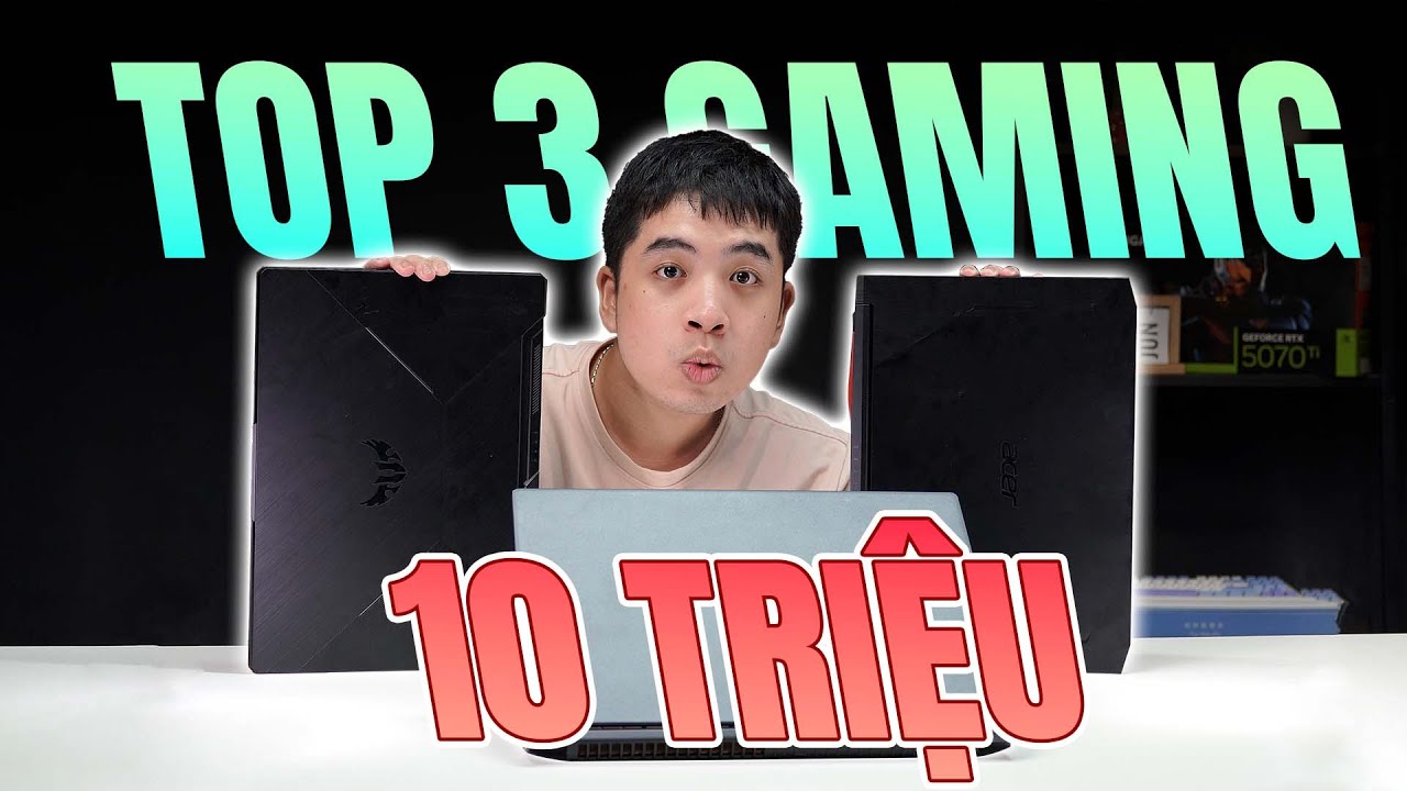 TOP 3 Laptop Gaming GIÁ SIÊU RẺ chỉ từ 10 TRIỆU TỐT NHẤT 2025