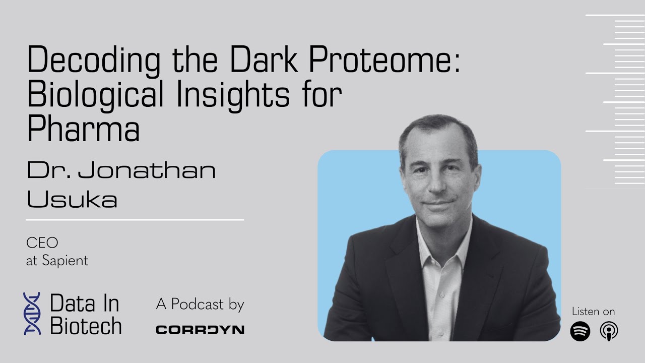 Decoding the Dark Proteome: Biological Insights for Pharma with Dr. Jonathan Usuka from Sapient