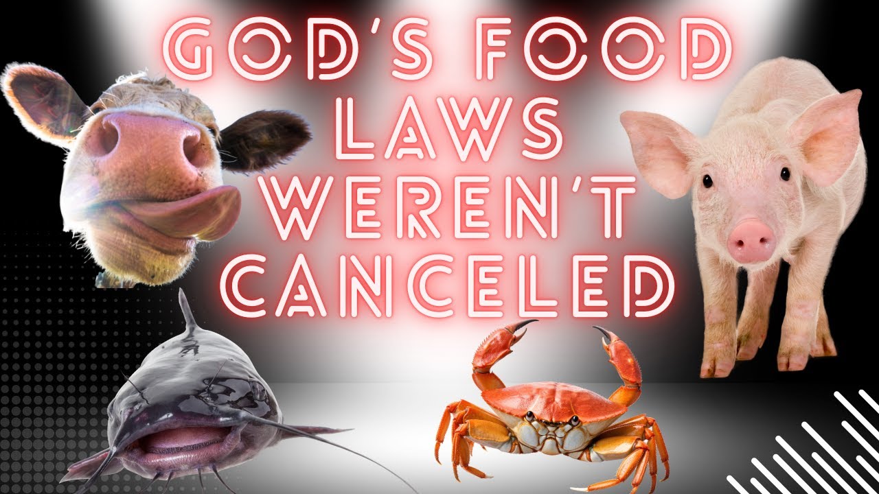 God’s Food Laws Weren’t Canceled