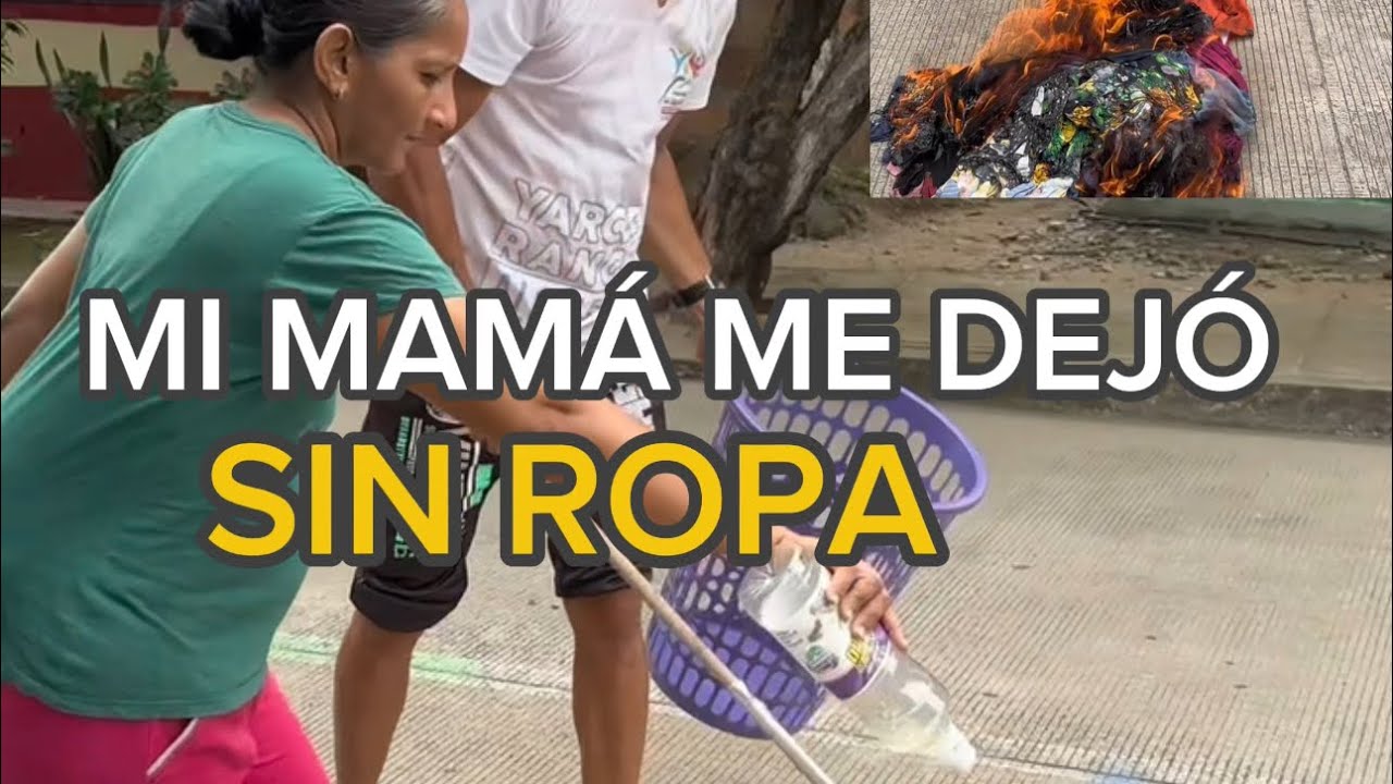 Mi mamá me quemó la ropa 😱
