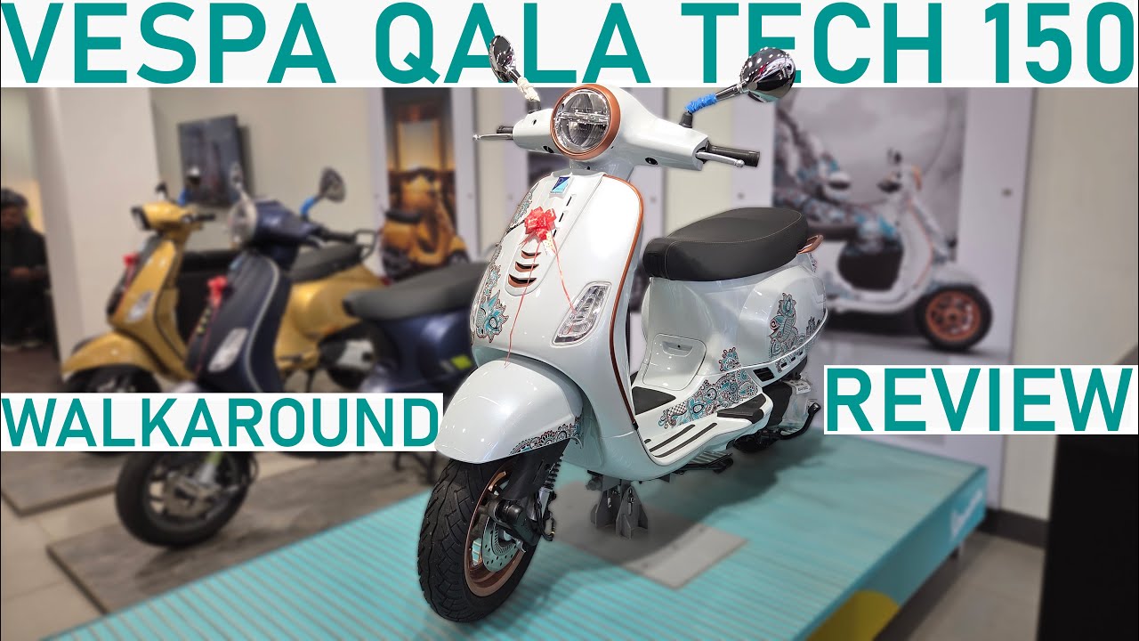 WALKAROUND REVIEW | EPISODE-44 | VESPA QALA TECH 150 | ART MEETS TECHNOLOGY !