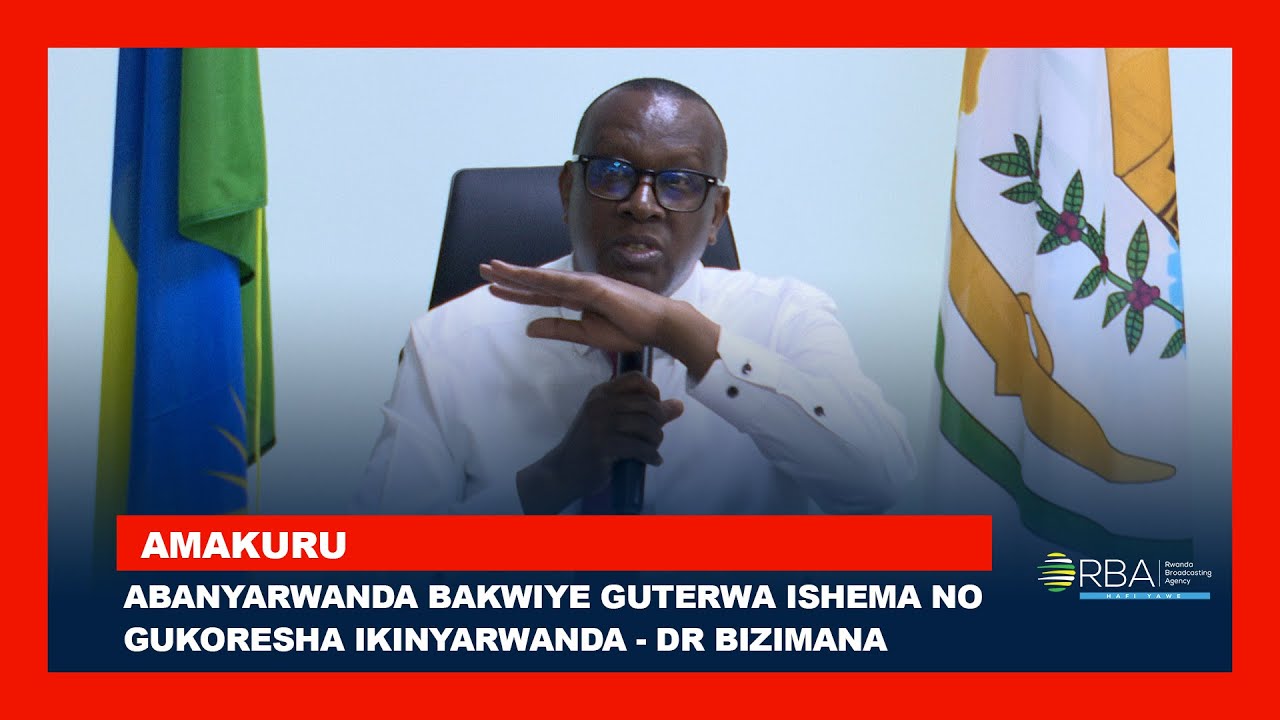 Abanyarwanda bakwiye guterwa ishema no gukoresha Ikinyarwanda - Dr Bizimana