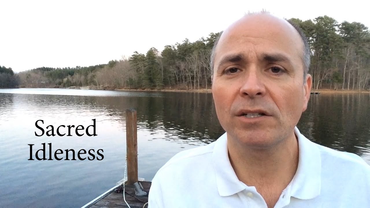 The Importance of Sacred Idleness-Jones Loflin