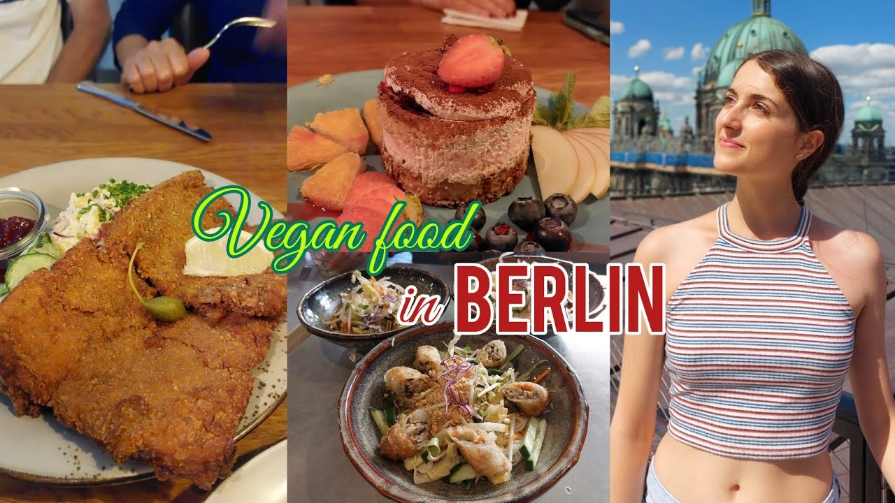 Cafes and restaurants in BERLIN (vegan)🇩🇪 Plant based food I ate during my holiday in Germany🌱
