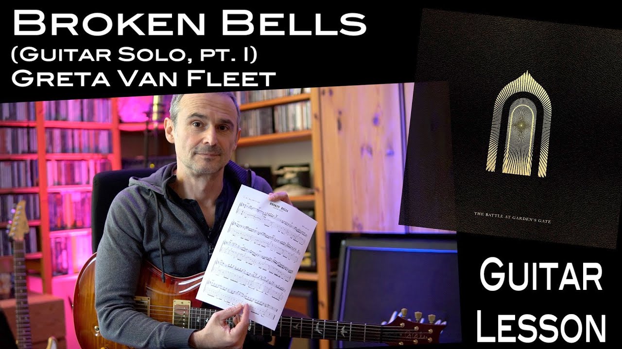 Broken Bells (Greta Van Fleet) - Guitar Solo - Lesson / Tutorial (Battle At Garden’s Gate)