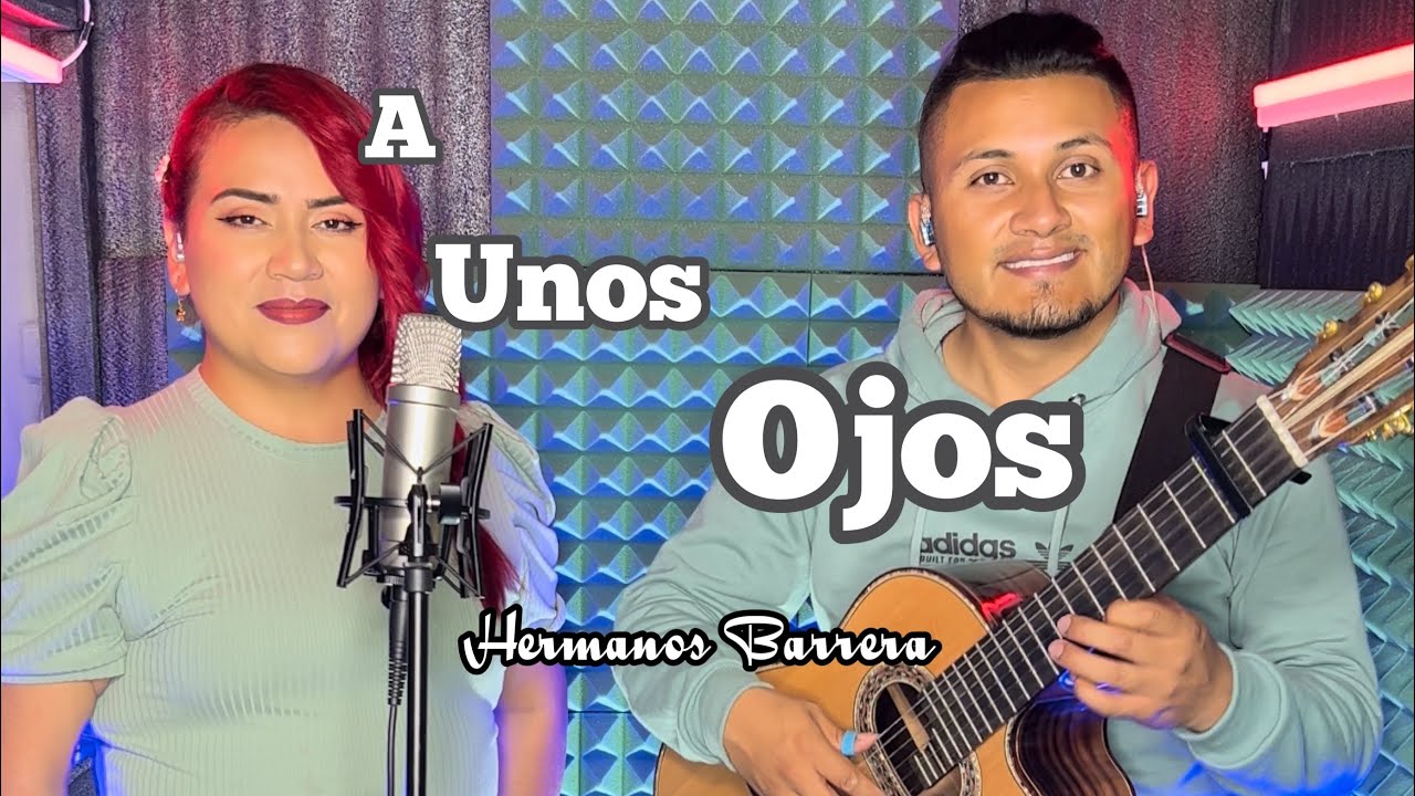 A unos ojos (Los Embajadores Criollos) Hermanos Barrera
