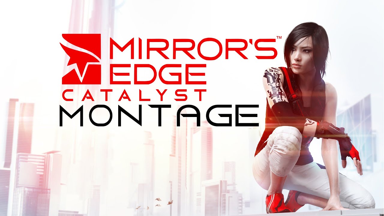 Mirror's Edge: Catalyst | Montage 1440p