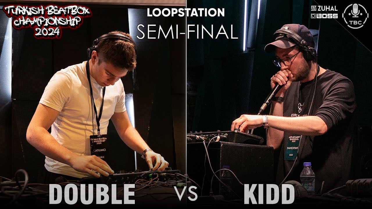 DOUBLE VS KIDD | TURKISH BEATBOX CHAMPIONSHIP 2024 - Loopstation SEMI-FINAL 1/2