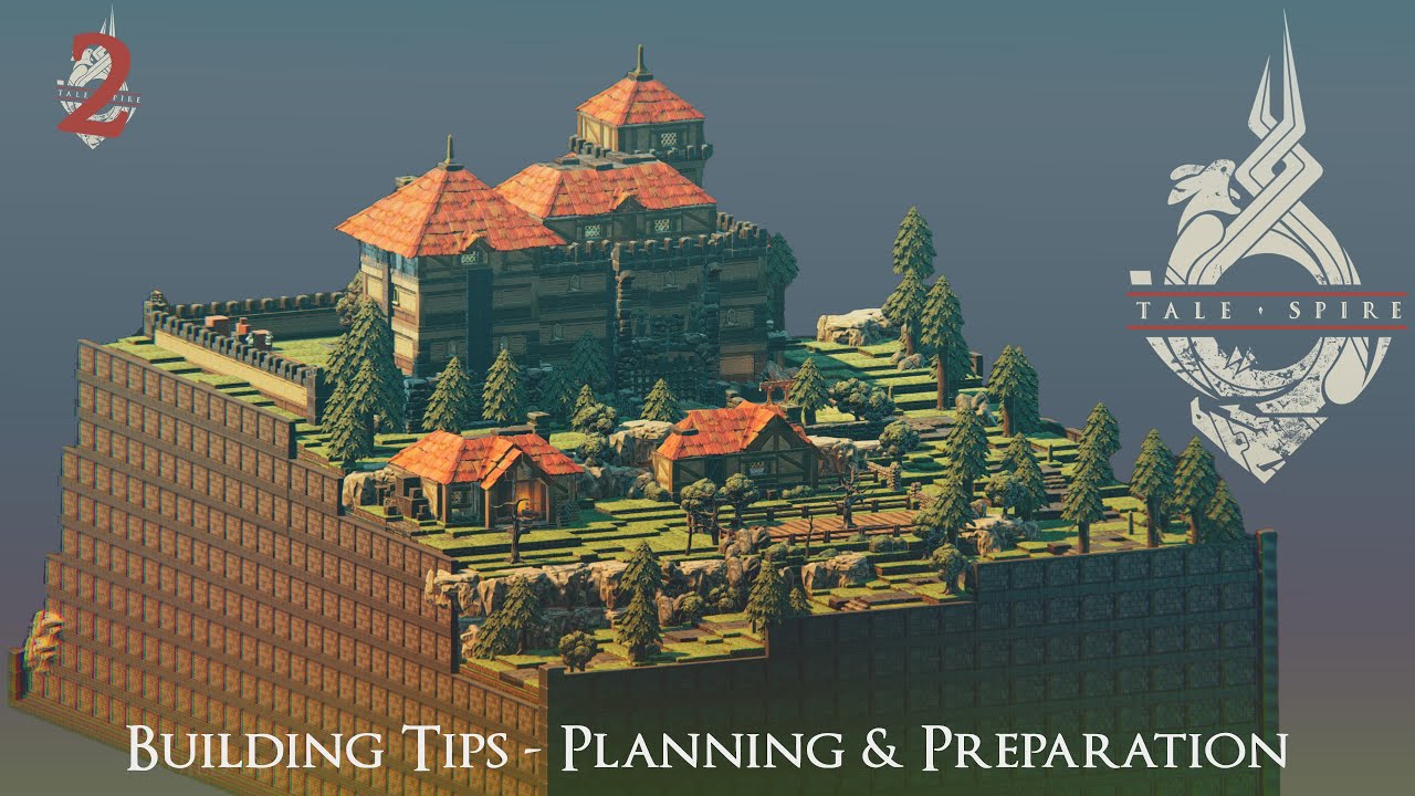 TaleSpire - Building Tips 2 - Planning & Preparation