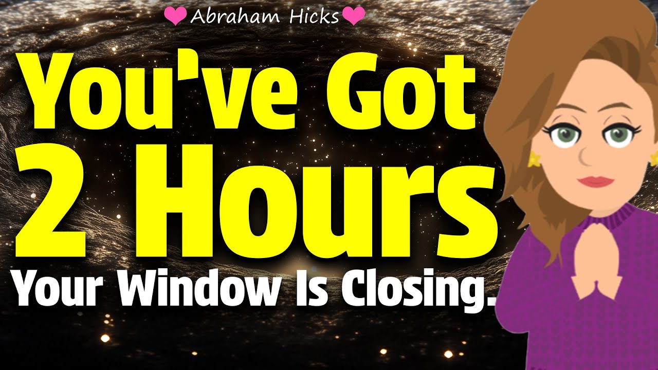 A Huge Timeline Shift Is Arriving Within Hours! 🔑 Abraham Hicks 2025