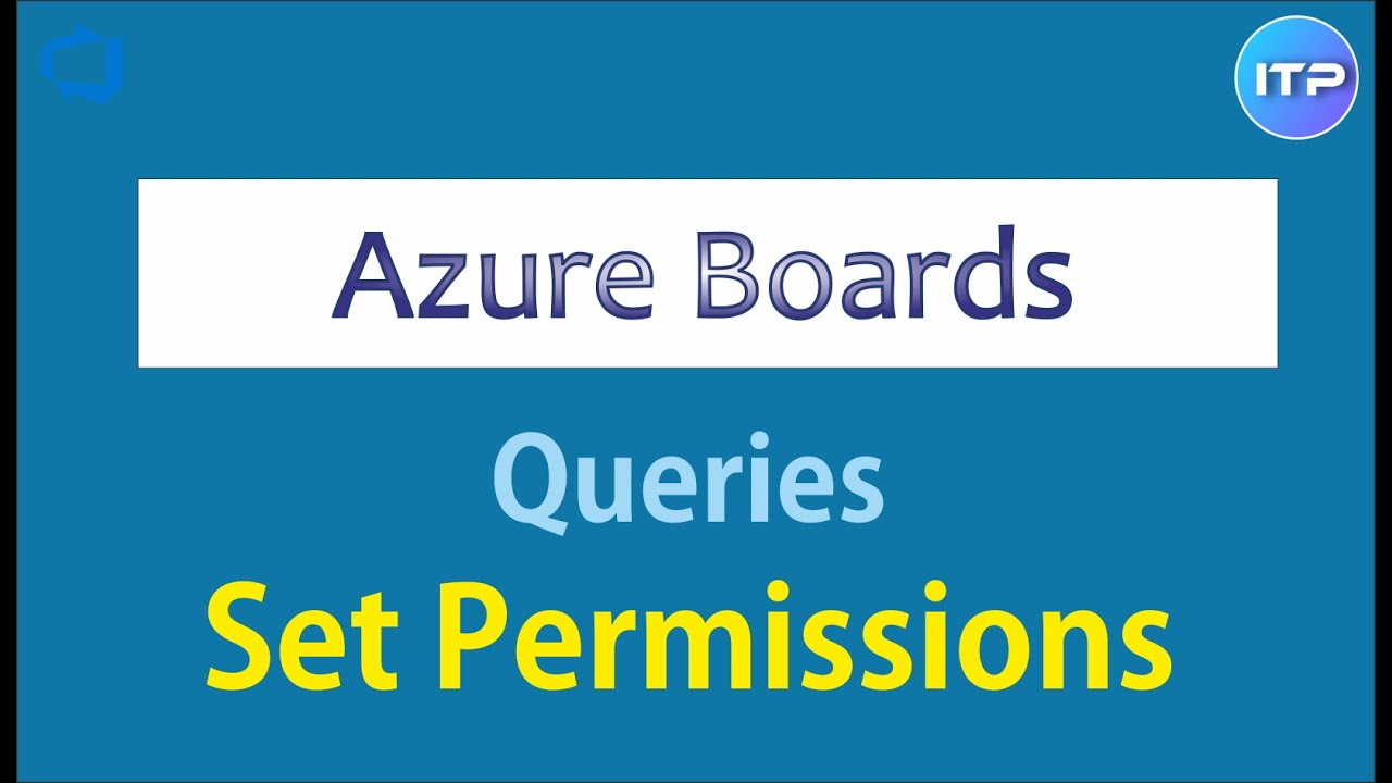 Set Permissions on Queries | Azure Boards | Azure DevOps | An IT Professional