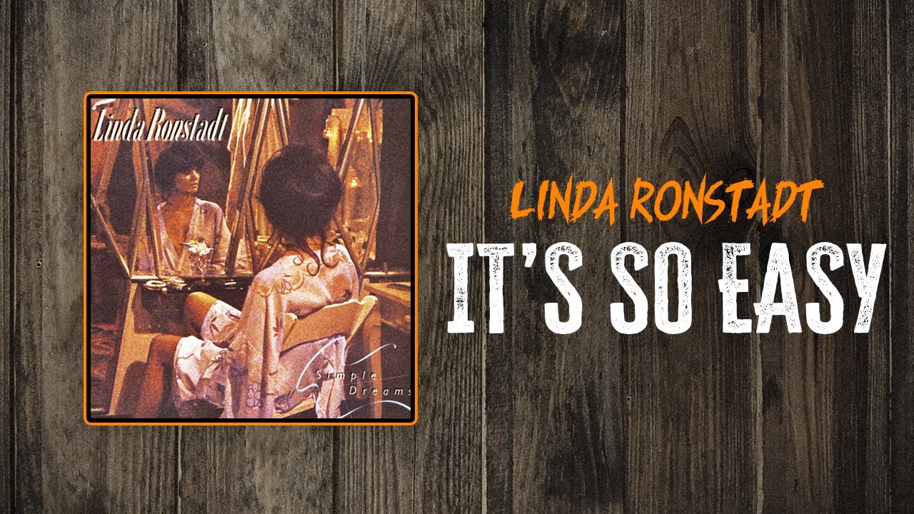 Linda Ronstadt - It's So Easy | Lyrics