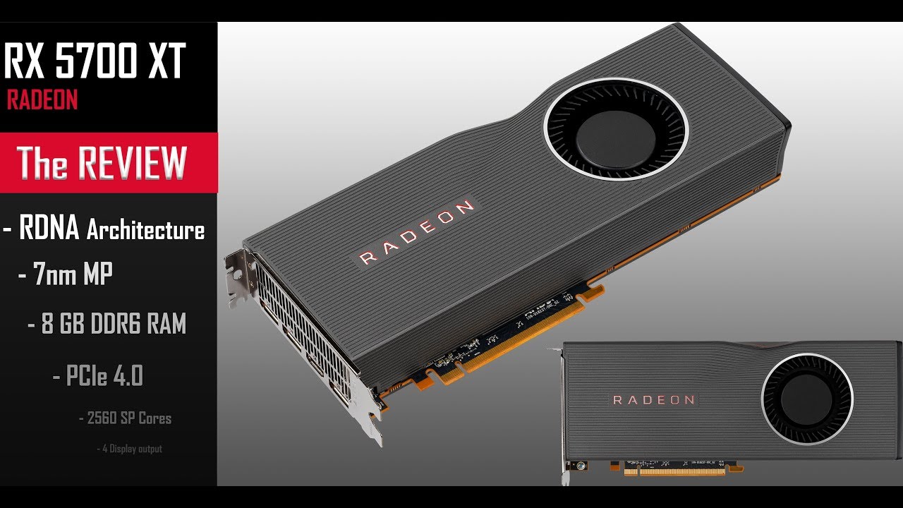 Radeon RX 5700 XT : raising your gaming expectations!