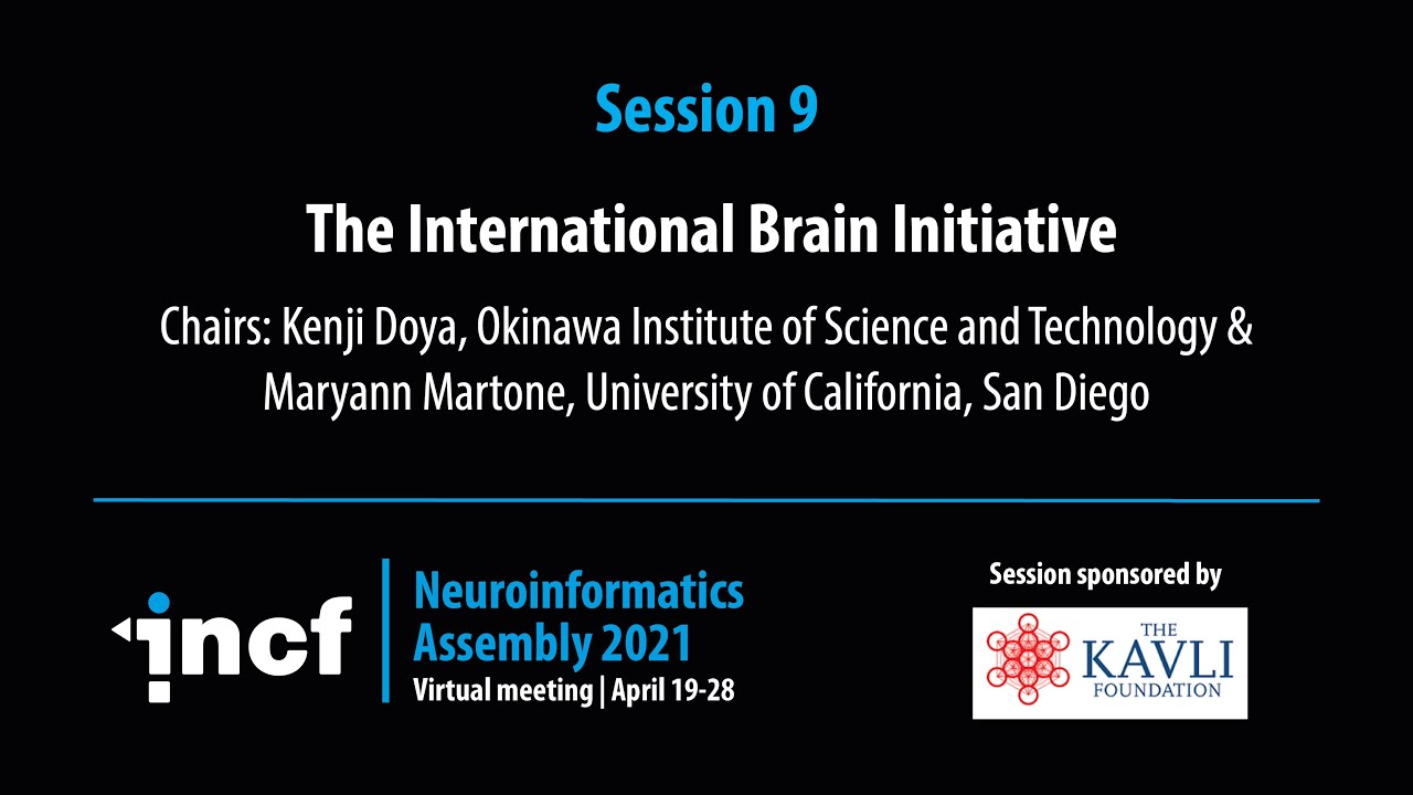 Session 9 International Brain Initiative sponsored by The Kavli Foundation