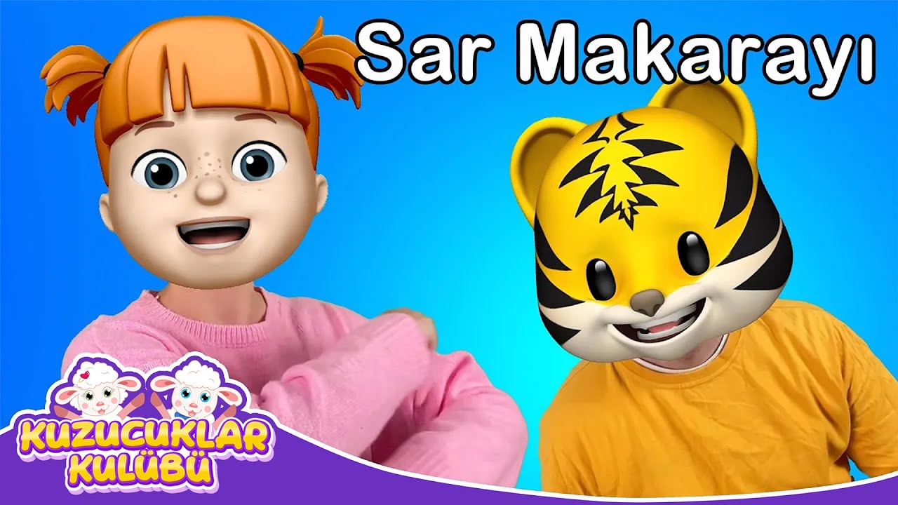 Sar Makarayı | Çocuk Tekerlemesi & Eğlenceli Çocuk Şarkısı