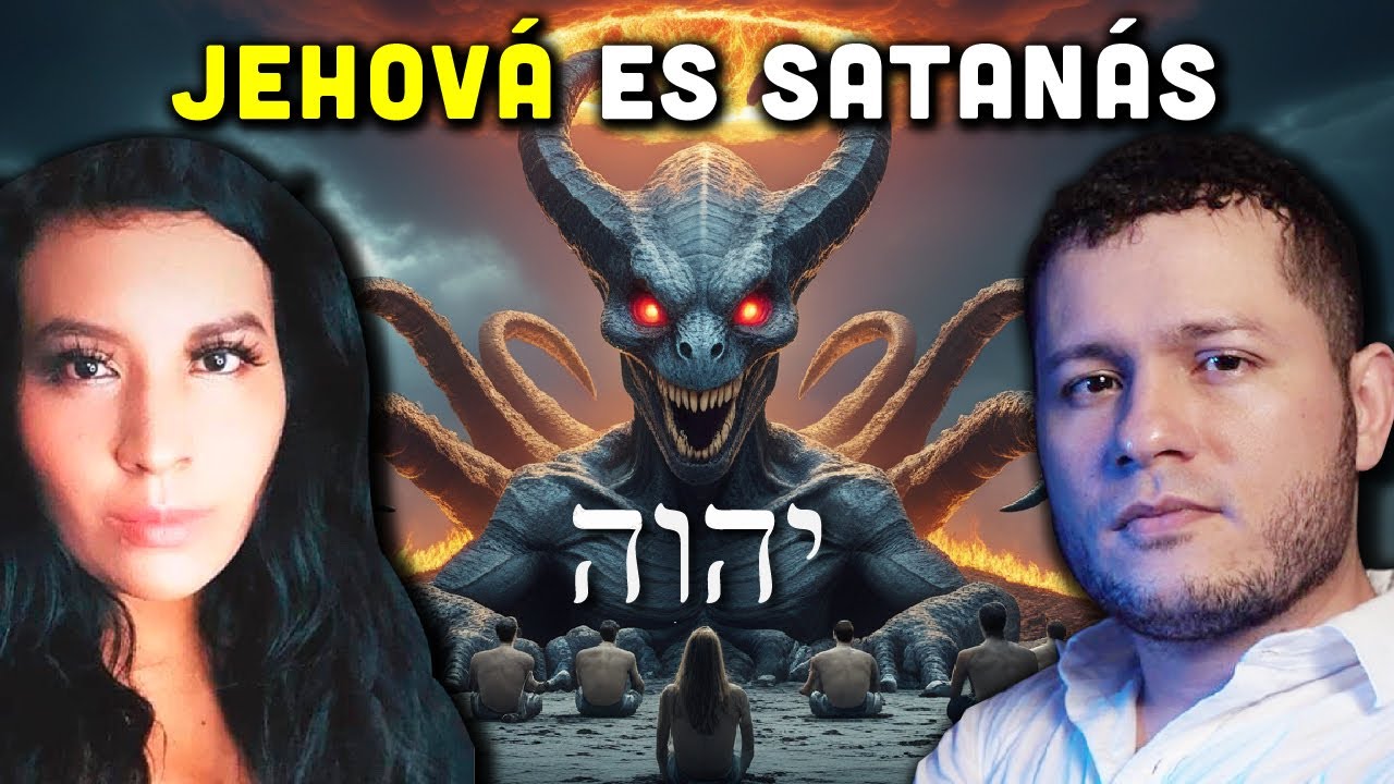 JEHOVÁ es Satanás y la Biblia lo Demuestra