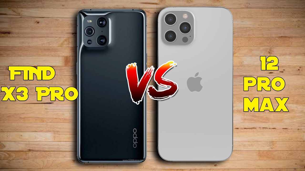 Oppo Find X3 Pro vs iPhone 12 Pro Max -  Comparison & Price