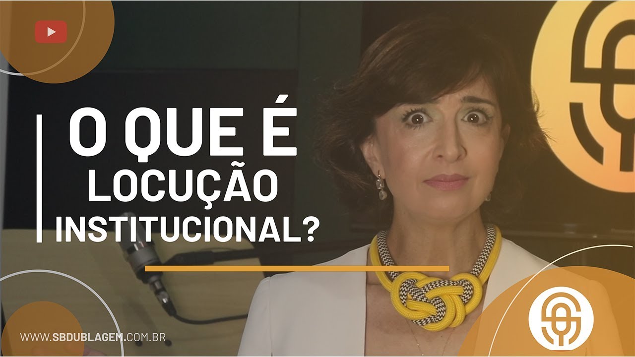 O QUE É LOCUÇÃO INSTITUCIONAL | Mabel Cezar