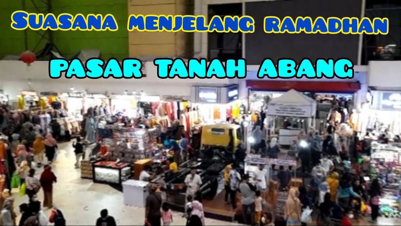 Pasar Tanah Abang  Ramai Menjelang Ramadhan #blokbtanahabang #pasartanahabang